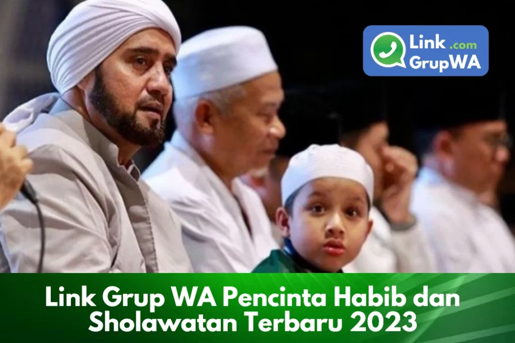 Link Grup WA Pencinta Habib Dan Sholawatan Terbaru 2023 LinkGrupWA