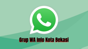 Grup WA Info Kota Bekasi