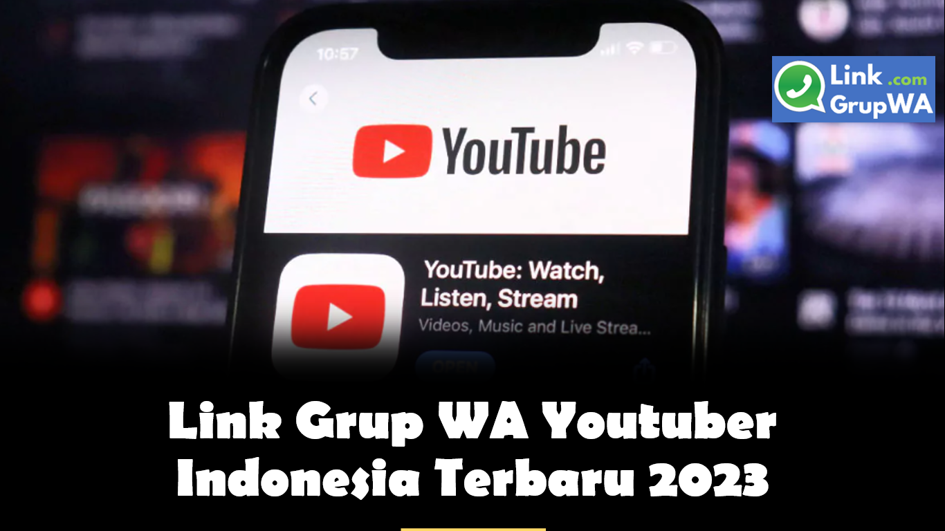 Link Grup Wa Youtuber Indonesia Terbaru 2023