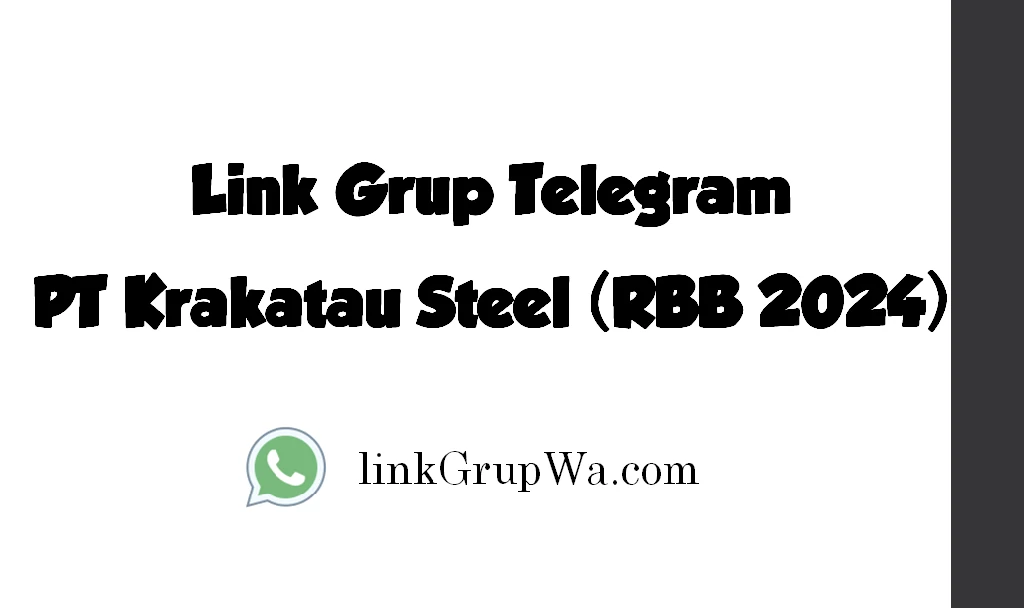 Link Grup Telegram PT Krakatau Steel (RBB 2024)