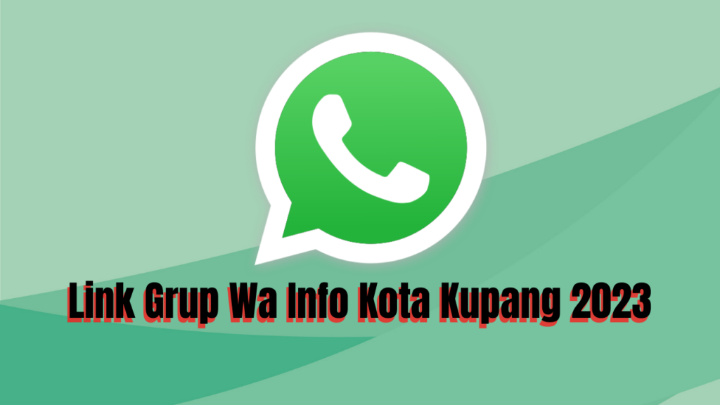Grup Wa Info Kota Kupang