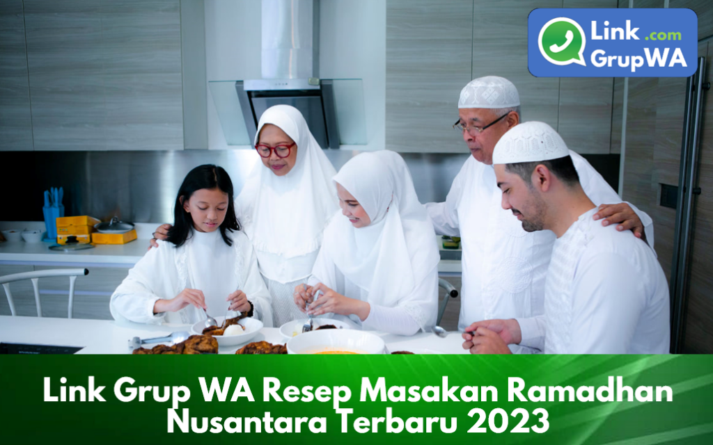 Link Grup Wa Resep Masakan Ramadhan Nusantara Terbaru 2023 Linkgrupwa 7437