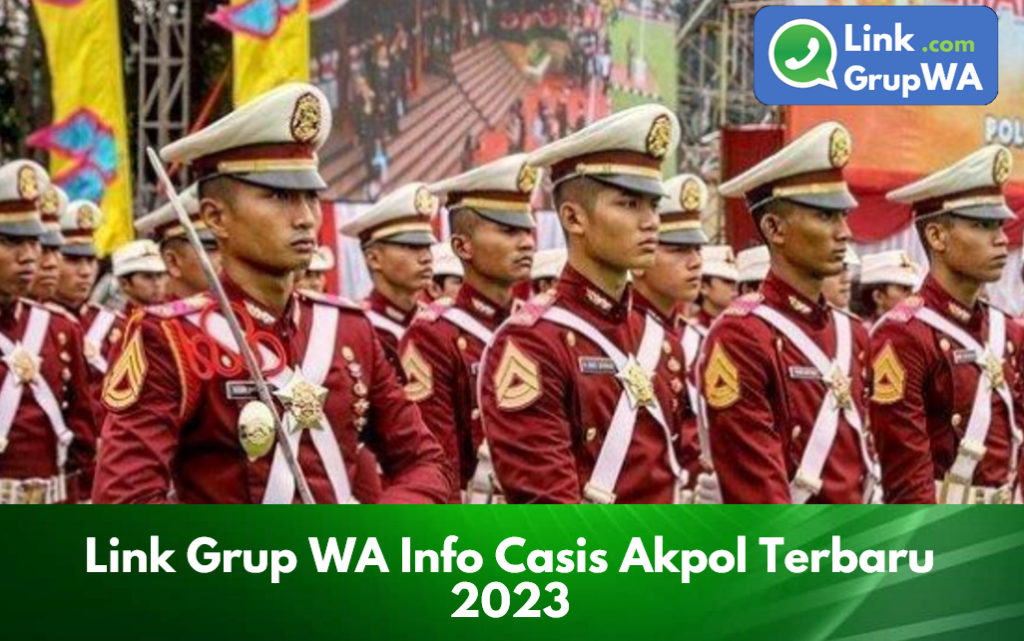 Link Grup WA Info Casis Akpol Terbaru 2023