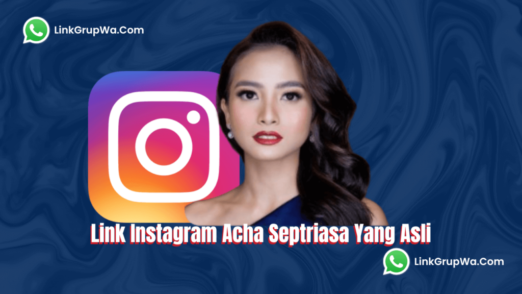 Link Instagram Acha Septriasa