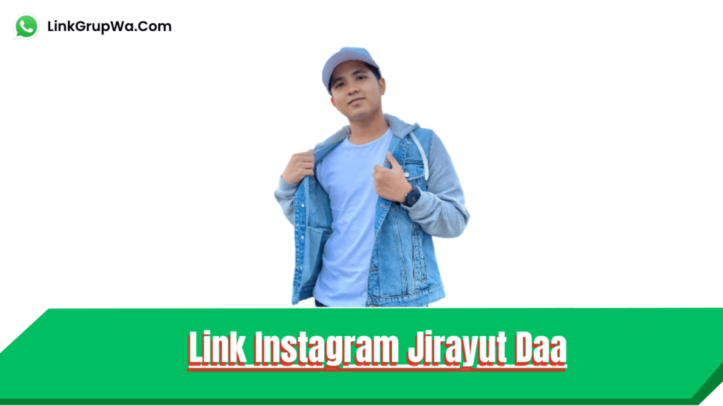 Link Instagram Jirayut Daa