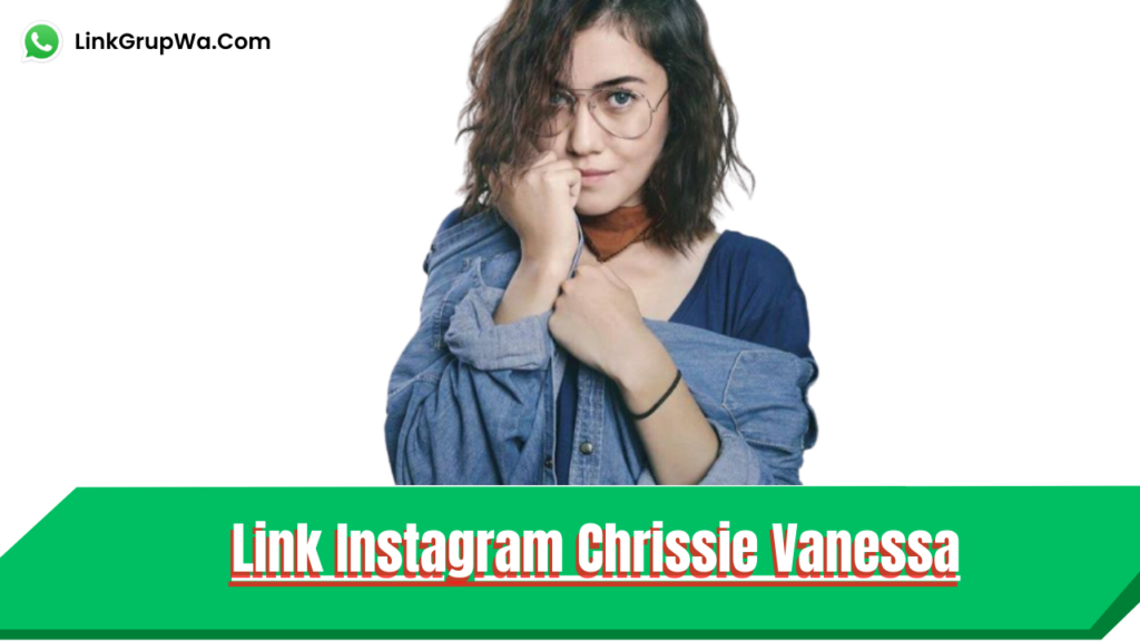 Link Instagram Chrissie Vanessa