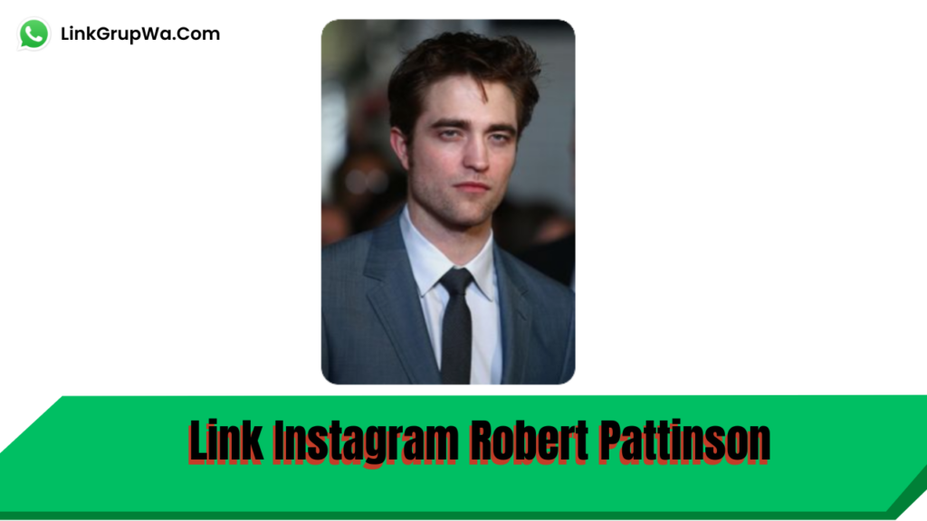 Link Instagram Robert Pattinson