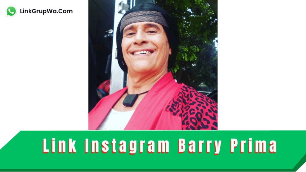 LINK INSTAGRAM BARRY PRIMA