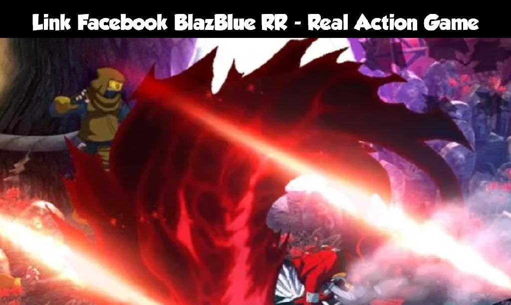 Link Facebook BlazBlue RR