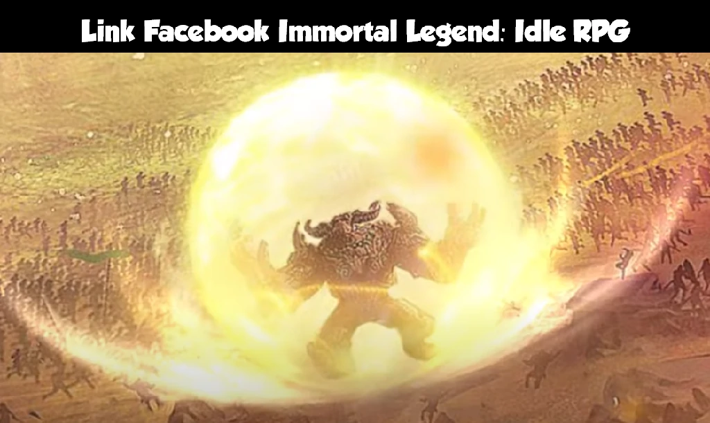 Link Facebook Immortal Legend