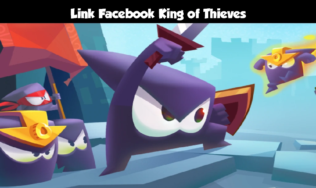 Link Facebook King of Thieves