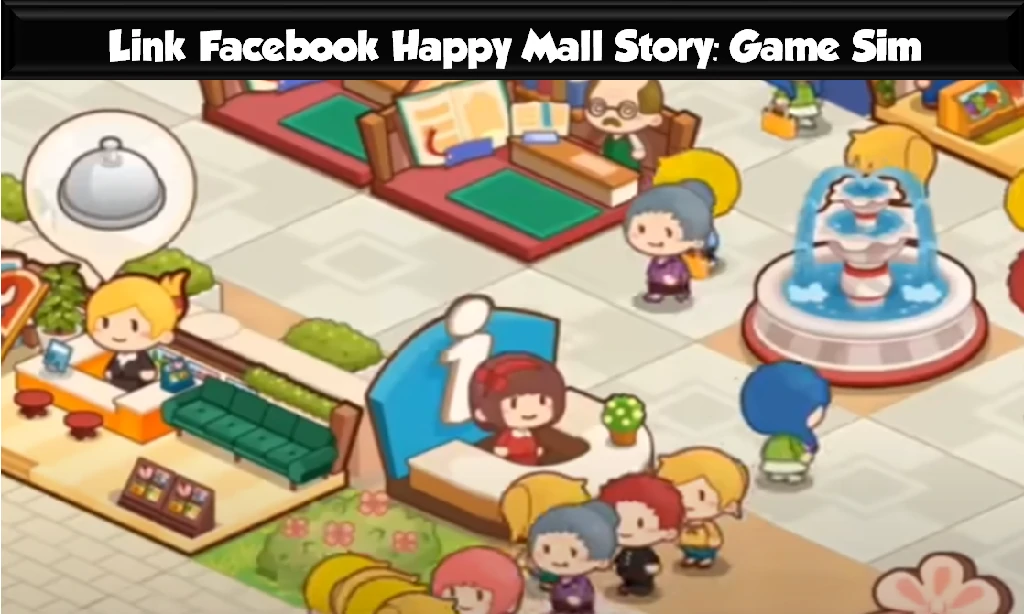 Link Facebook Happy Mall Story
