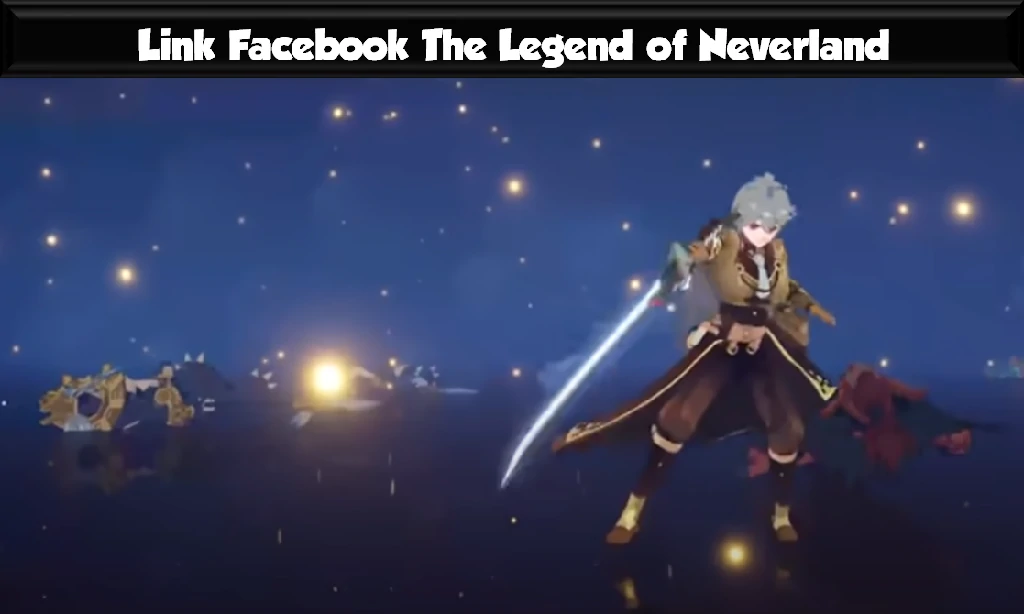 Link Facebook The Legend of Neverland