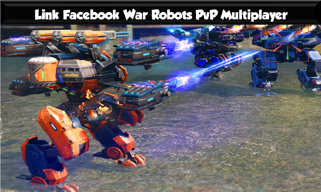 Link Facebook War Robots PvP Multiplayer