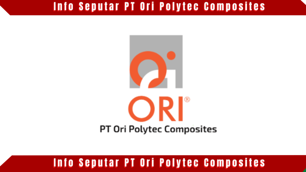 PT ORI POLYTEC COMPOSITES