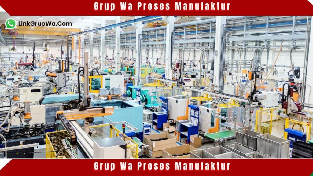 Grup Wa Proses Manufaktur