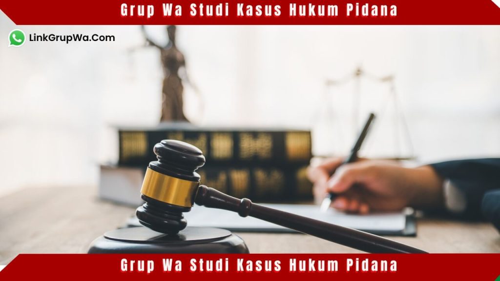 Grup Wa Studi Kasus Hukum Pidana