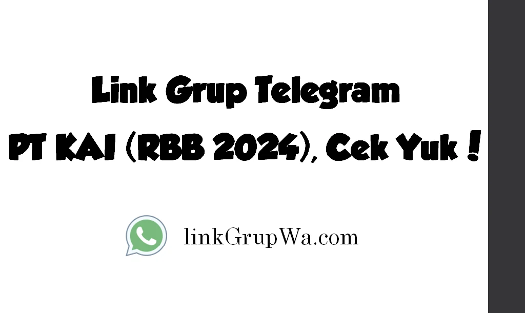 Link Grup Telegram PT KAI (RBB 2024)