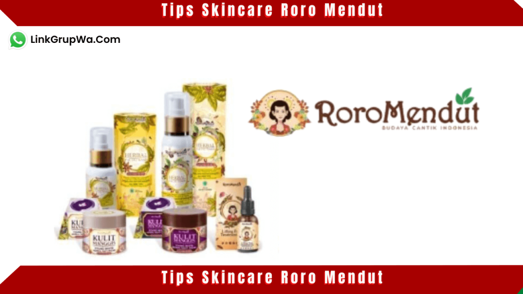 Tips Skincare Roro Mendut