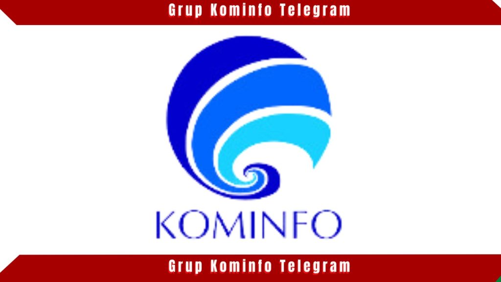 GRUP KOMINFO TELEGRAM