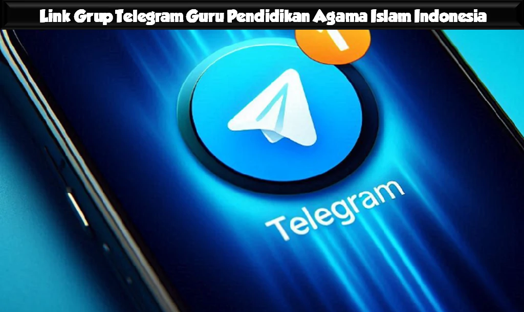 Link Grup Telegram Guru Pendidikan Agama Islam Indonesia