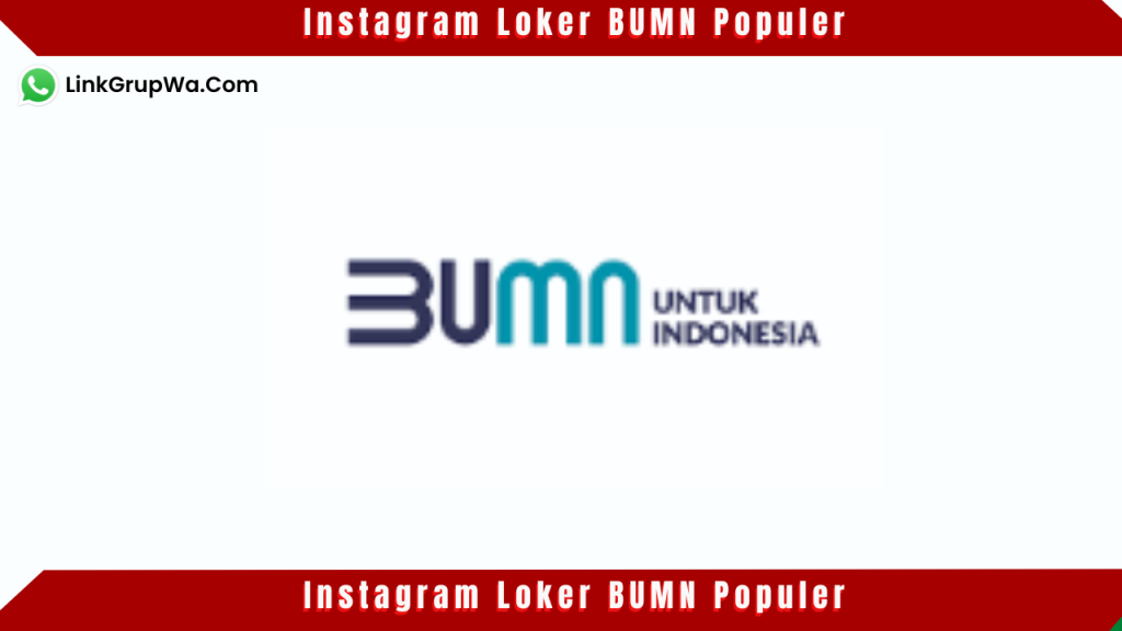 Instagram Loker BUMN Populer