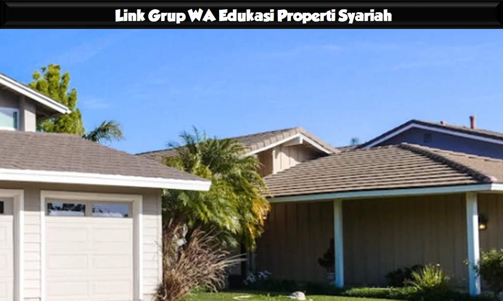 Link Grup WA Edukasi Properti Syariah