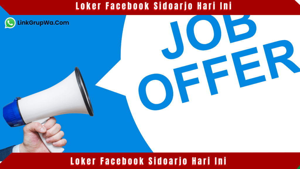 Loker Facebook Sidoarjo Hari Ini