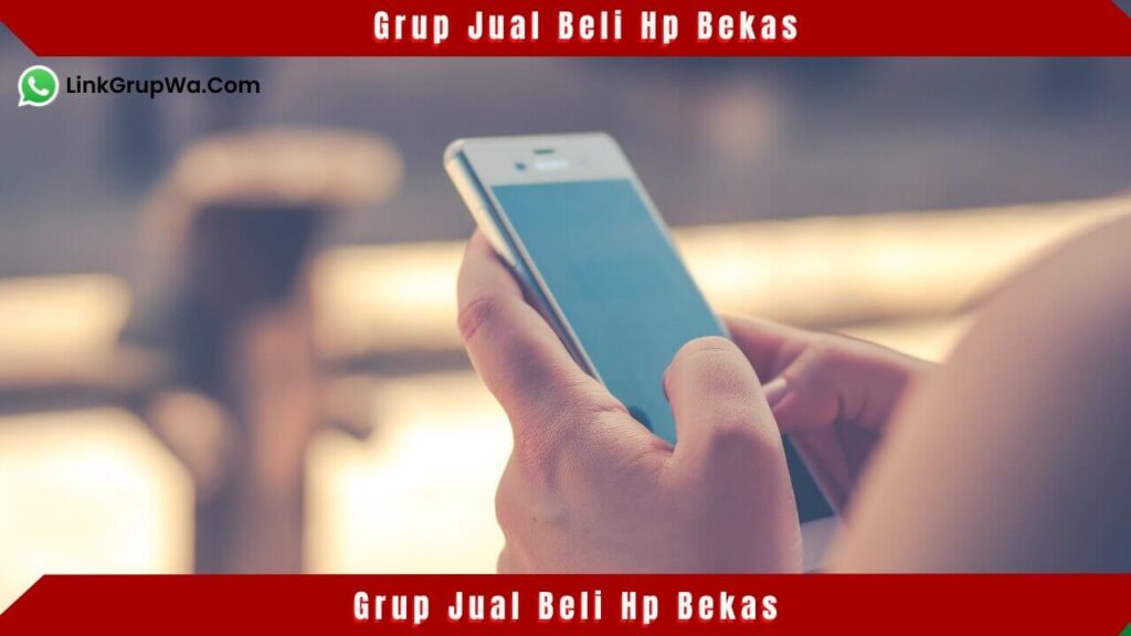 Grup Jual Beli Hp Bekas