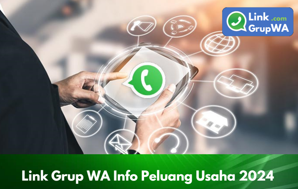 Link Grup WA Info Peluang Usaha 2024