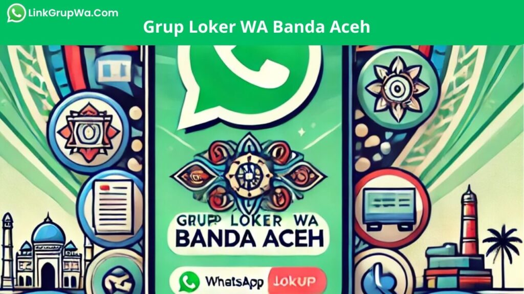 Grup Loker WA Banda Aceh