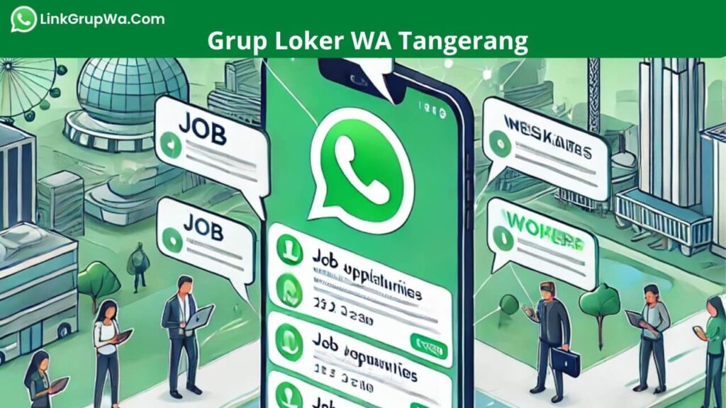 Grup Loker WA Tangerang