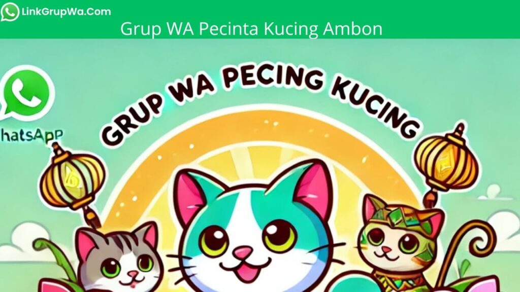 Grup WA Pecinta Kucing Ambon