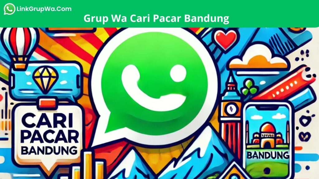Grup Wa Cari Pacar Bandung