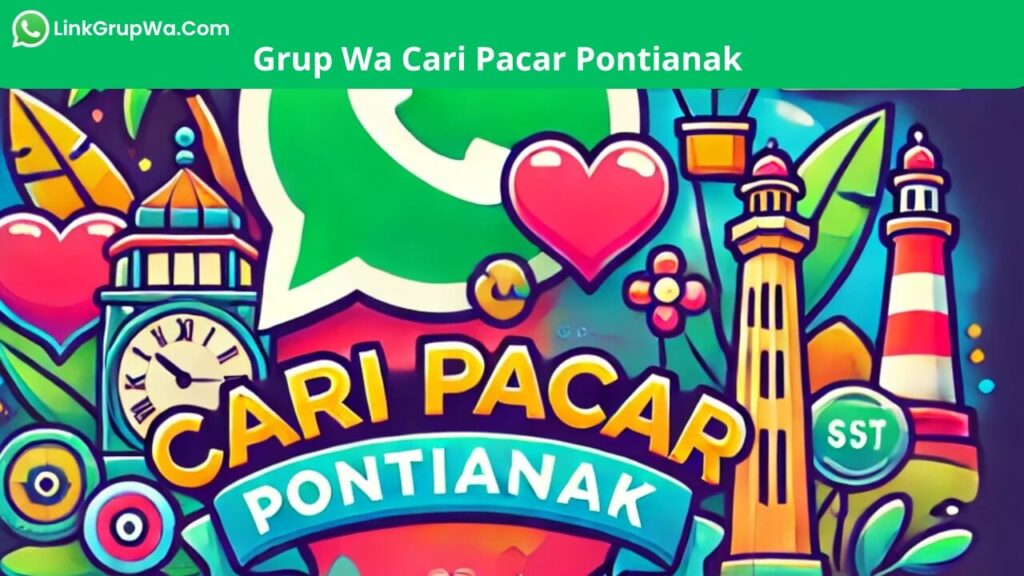 Grup Wa Cari Pacar Pontianak