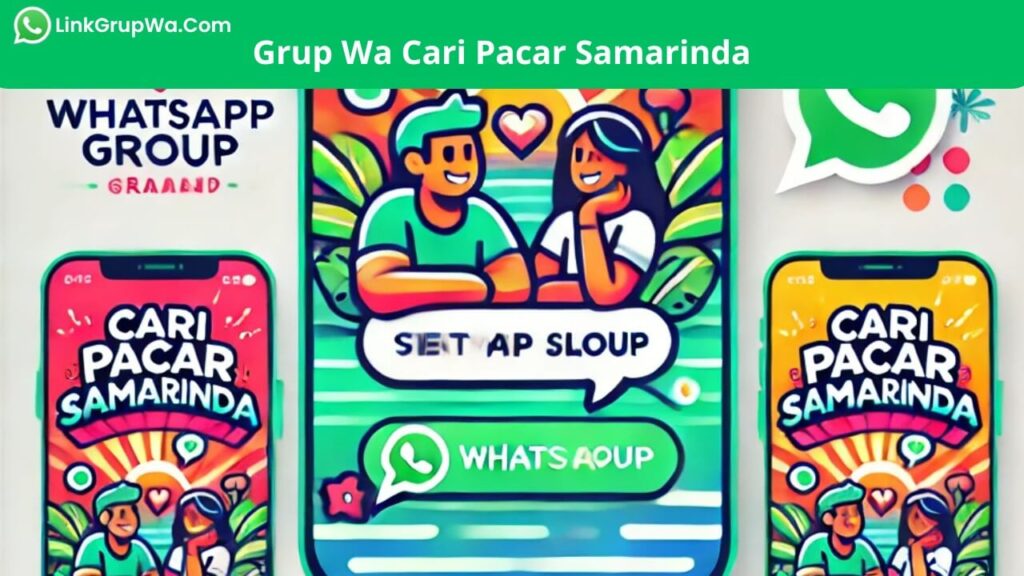 Grup Wa Cari Pacar Samarinda