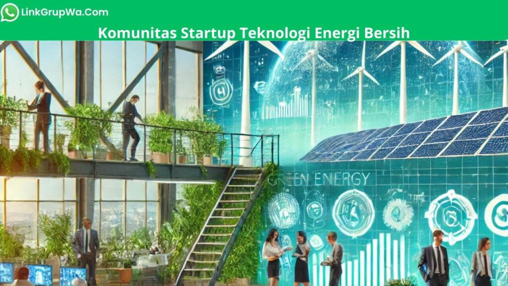 Komunitas Startup Teknologi Energi Bersih