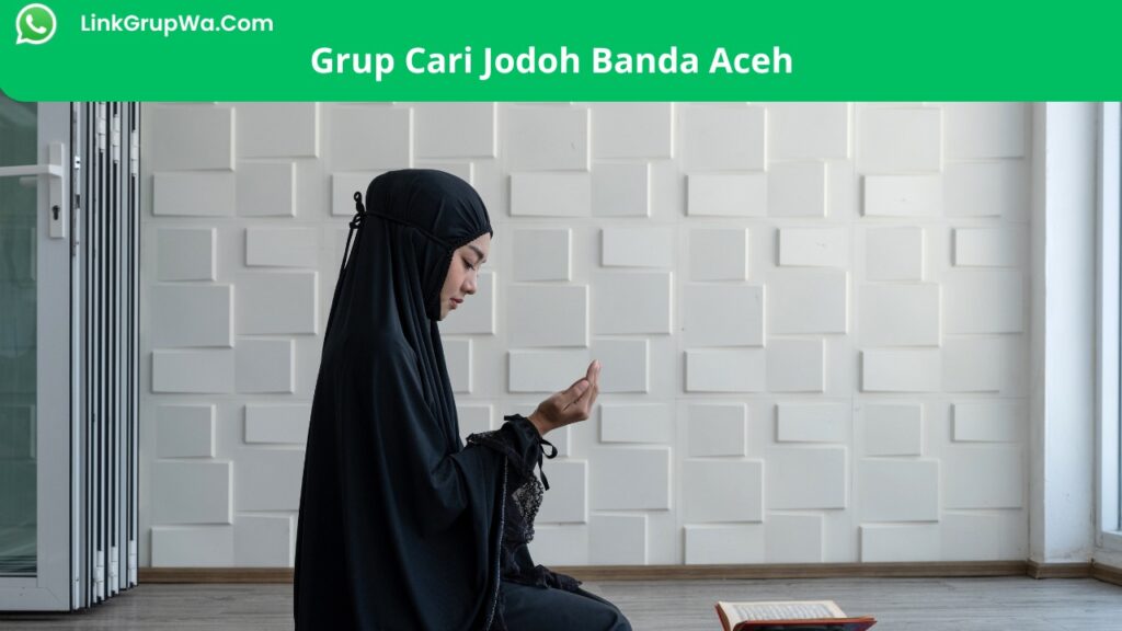 Grup Cari Jodoh Banda Aceh