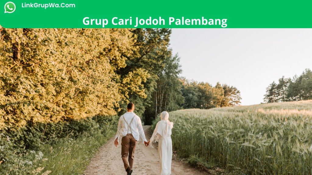 Grup Cari Jodoh Palembang