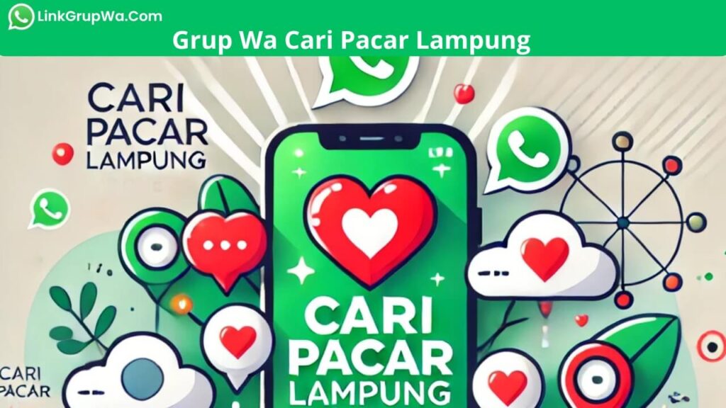 Grup Wa Cari Pacar Lampung