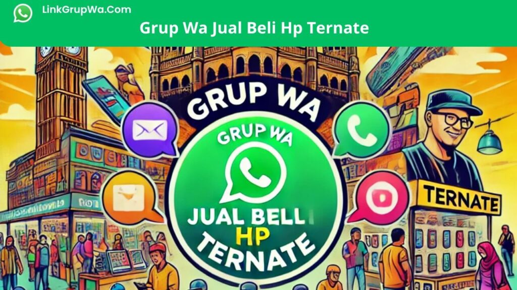 Grup Wa Jual Beli Hp Ternate