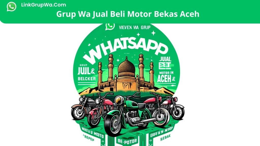 Grup Wa Jual Beli Motor Bekas Aceh