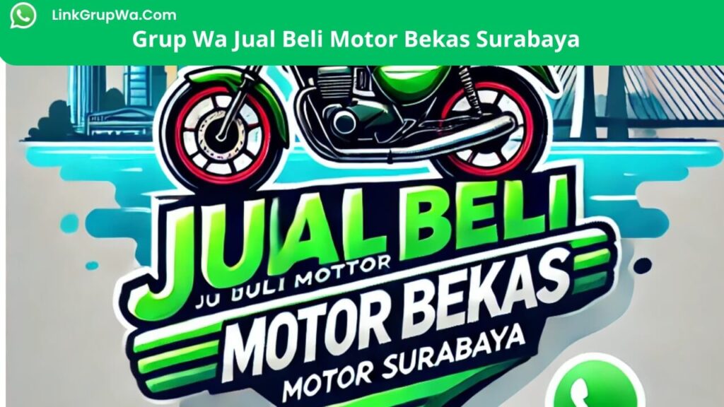 Grup Wa Jual Beli Motor Bekas Surabaya