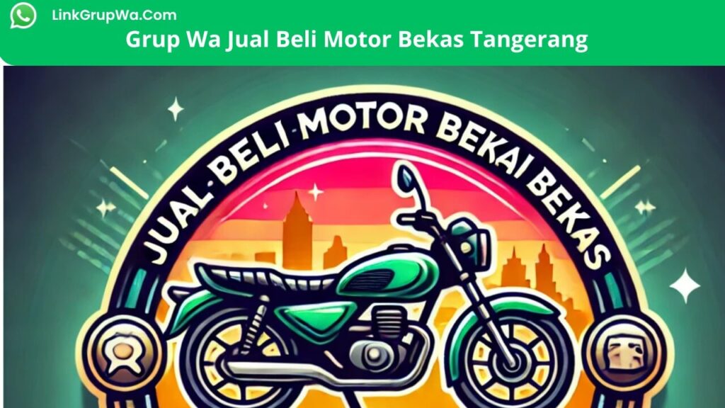 Grup Wa Jual Beli Motor Bekas Tangerang