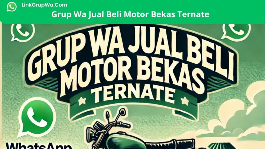 Grup Wa Jual Beli Motor Bekas Ternate