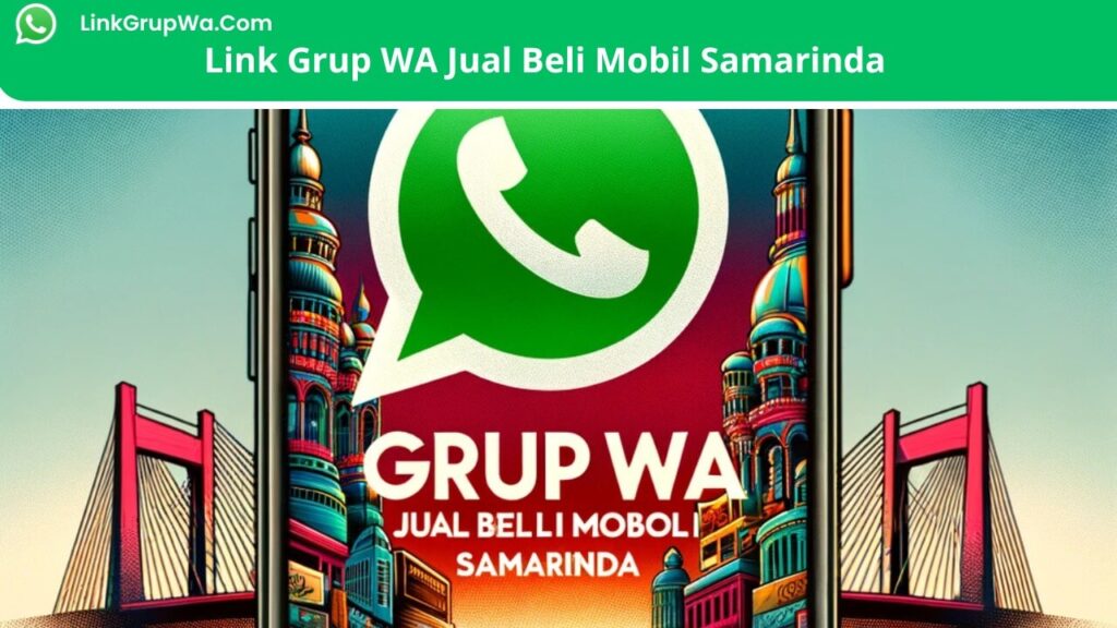 Link Grup WA Jual Beli Mobil Samarinda