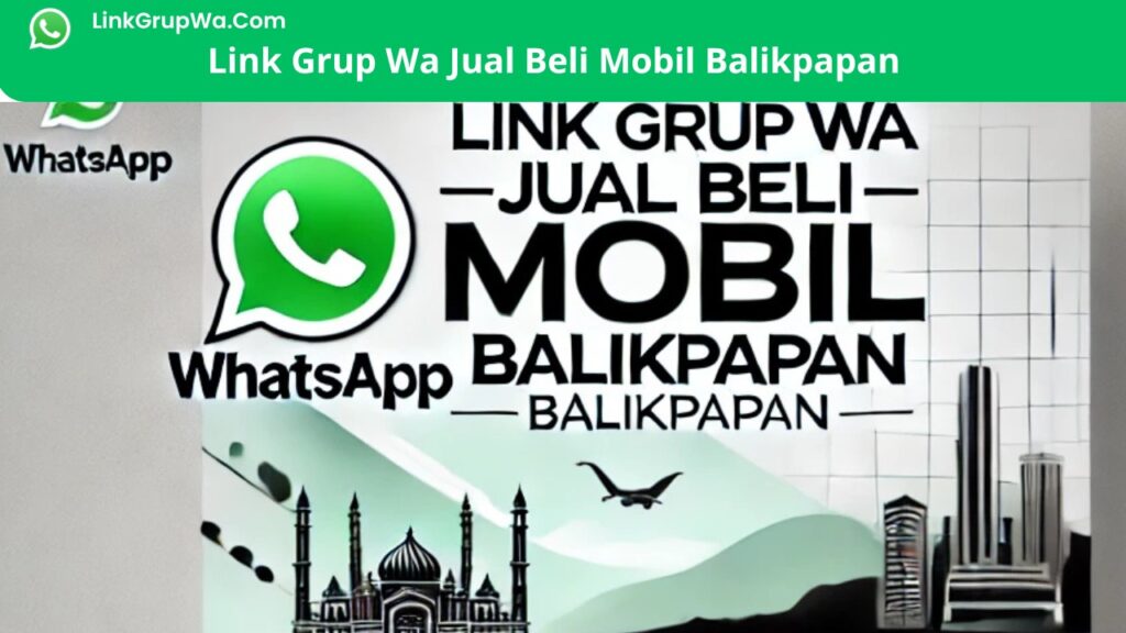 Link Grup Wa Jual Beli Mobil Balikpapan