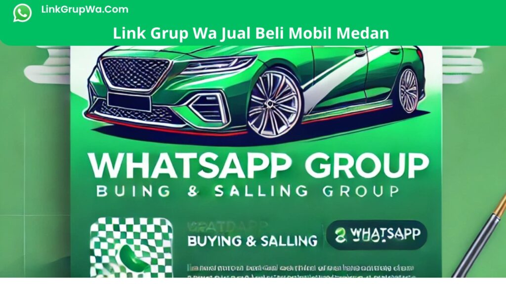 Link Grup Wa Jual Beli Mobil Medan