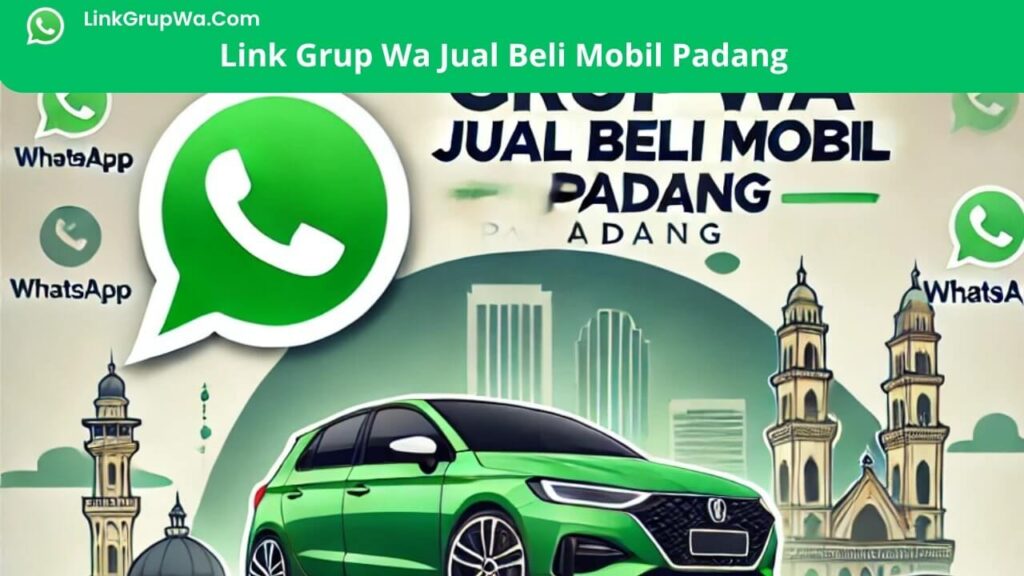 Link Grup Wa Jual Beli Mobil Padang