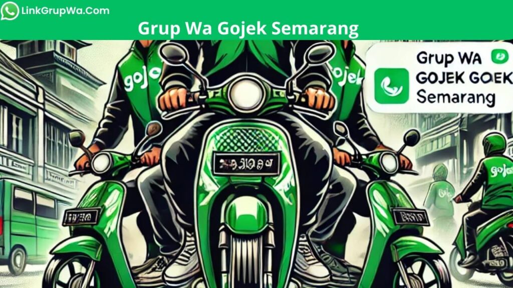 Grup Wa Gojek Semarang